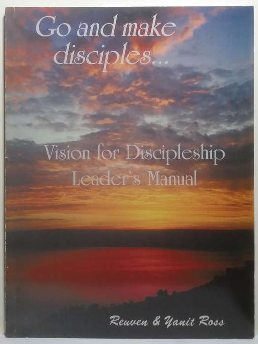 The Lifestyle of a Disciple / The Making of a Disciple / Go and make Disciples - Reuven & Yanit Ross