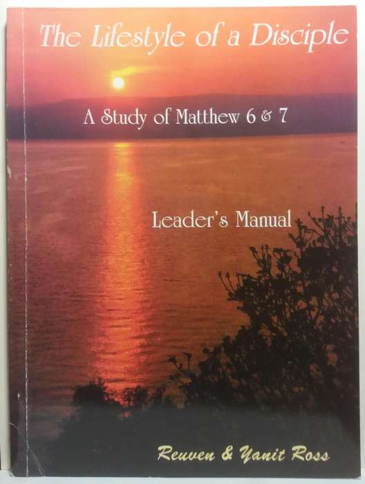 The Lifestyle of a Disciple / The Making of a Disciple / Go and make Disciples - Reuven & Yanit Ross