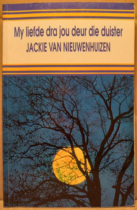 My Liefde dra jou deur die duister - Jackie van Nieuwenhuizen