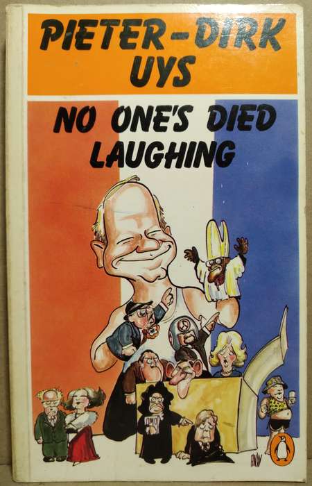 No one's Died Laughing - Pieter Dirk Uys (Humor)