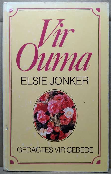Vir Ouma (Gedagtes vir Gebede) - Eslie Jonker