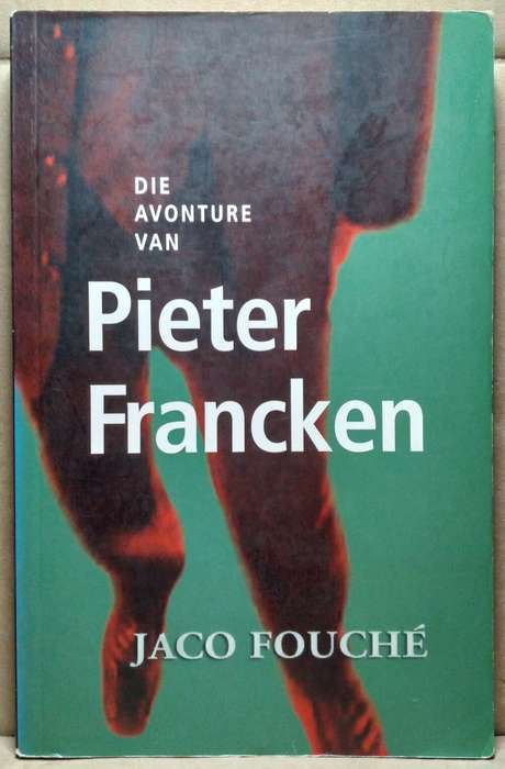 Die Avonture van Pieter Francken - Jaco Fouche