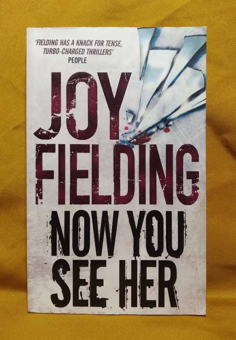 Now you see her - Joy Fielding