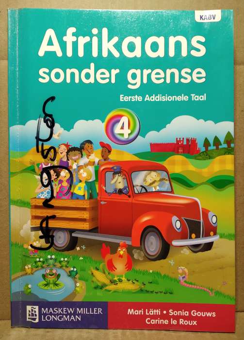 Afrikaans sonder grense: Eerste Addisionele Taal Graad 4 - Mari Latti