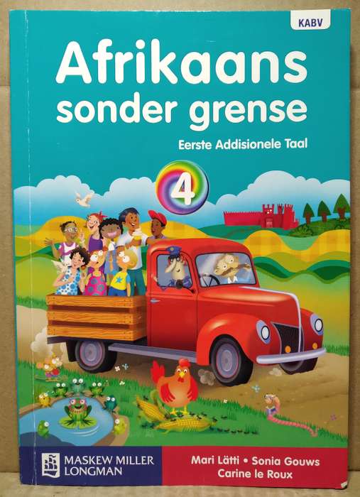 Afrikaans sonder grense: Eerste Addisionele Taal Graad 4 - Mari Latti