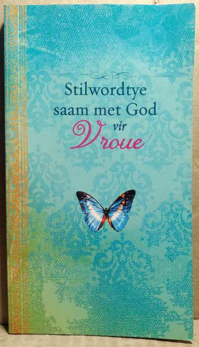 Stilwordtye saam met God vir Vroue - Carolyn Larsen