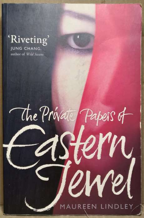The Private Papers of the Eastern Jewel - Maureen Lindley (Large Papeback)