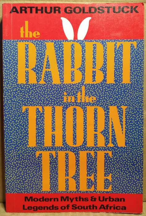 The Rabit in the Thorn Tree - Arthur Goldstuck