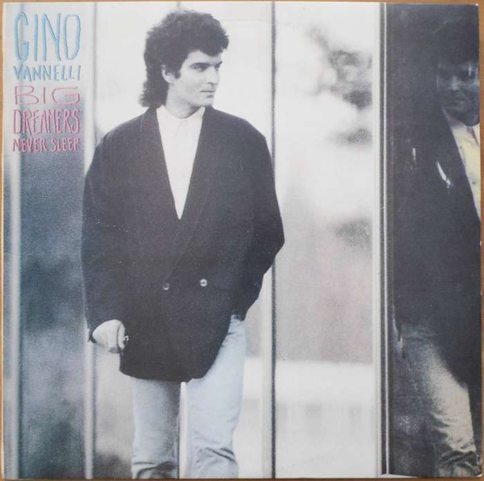 Gino Vannelli - Big Dreamers Never Sleep