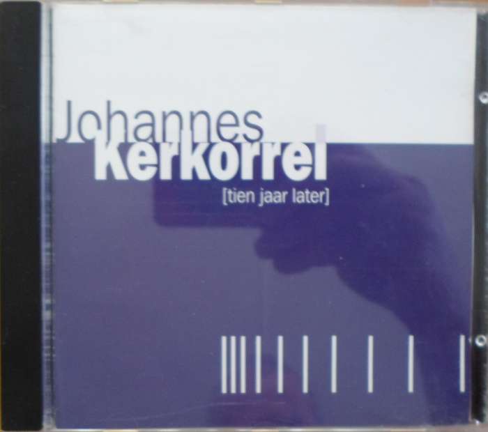 Johannes Kerkorrel - Tien Jaar Later