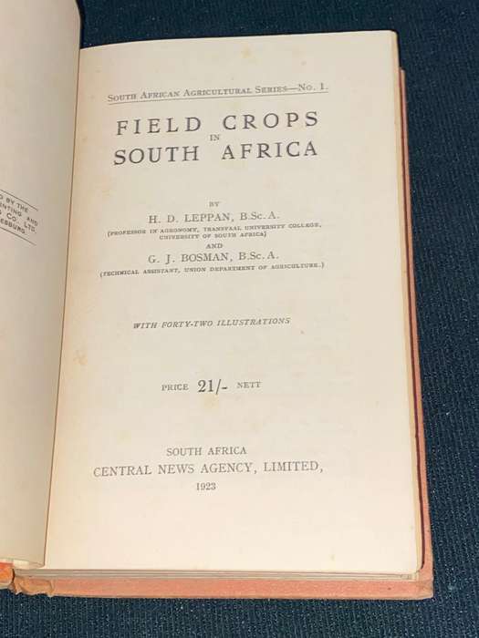 FIELD CROPS IN SOUTH AFRICA BY LEPPAN AND BOSMAN 1923