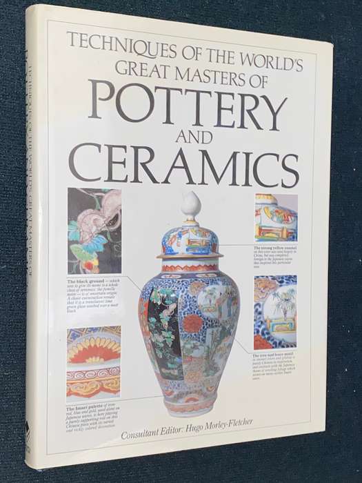 TECHNIQUES OF THE WORLD'S GREAT MASTERS OF POTTERY AND CERAMICS