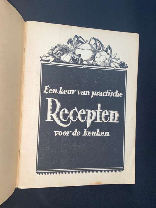EEN KEUR VAN PRACTISCHE RECEPTEN VOOR DE KEUKEN , VINTAGE DUTCH COOK BOOK