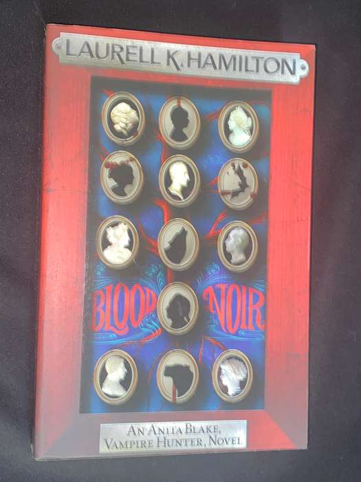 BLOOD NOIR BY LAURELL K. HAMILTON AN ANITA BLAKE VAMPIRE HUNTER NOVEL