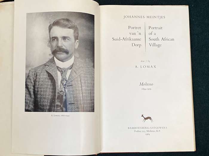 A. LOMAX MOLTENO 1894-1909 PORTRAIT OF A SOUTH AFRICAN VILLAGE BY JOHANNES MEINTJES