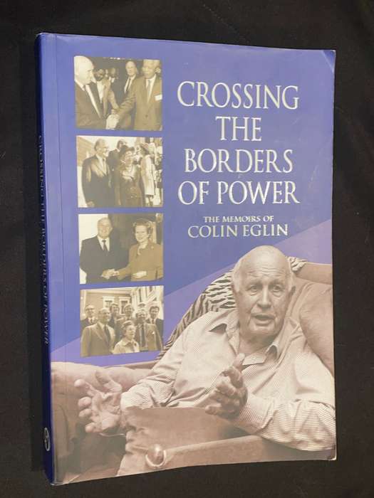 CROSSING THE BORDERS OF POWER THE MEMOIRS OF COLIN ELGIN SIGNED COPY