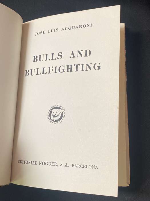 BULLS AND BULLFIGHTING BY J.L. ACQUARONI (HENNIE AUCAMP'S PERSONAL COPY)