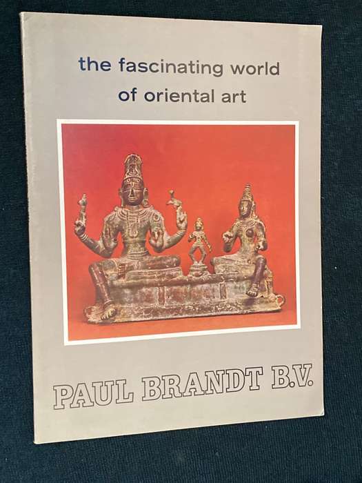 THE FASCINATING WORLD OF ORIENTAL ART - PAUL BRANDT CATALOGUE 1972
