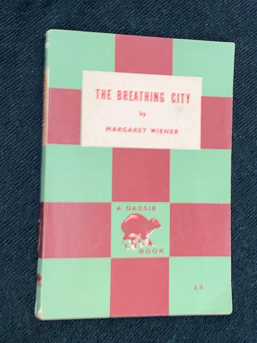 THE BREATHING CITY BY MARGARET WEINER A DASSIE BOOK