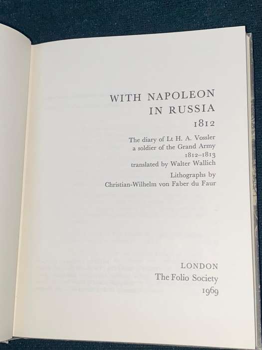 WITH NAPOLEON IN RUSSIA A812 THE DIARY OF LT H.A. VOSSLER A SOLDIER OF THE GRAND ARMY 1812-1813