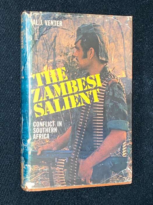 THE ZAMBEZI SALIENT CONFLICT IN SOUTHERN AFRICA BY AL J. VENTER