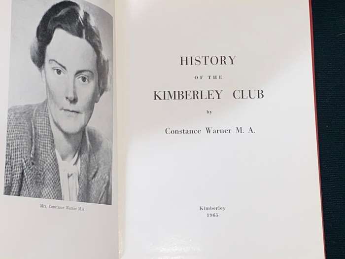 HISTORY OF THE KIMBERLEY CLUB BY CONSTANCE WARNER M.A. 1965