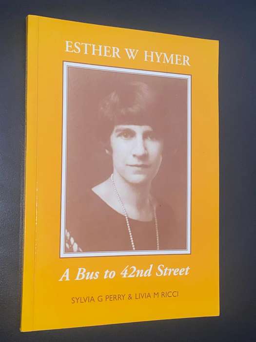 ESTHER W. HYMER A BUS TO 42ND STREET BY SYLVIA G. PERRY & LIVIA M RICCI SIGNED