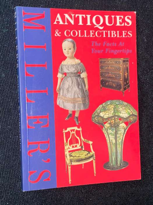 MILLER`S ANTIQUES & COLLECTIBLES THE FACT AT YOUR FINGERTIPS