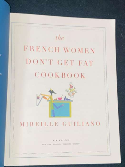THE FRENCH WOMEN DON'T GET FAT COOKBOOK BY MIREILLE GUILIANO