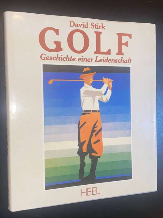 GOLF GESCHICHTE EINER LEIDENSHAFT - DAVID STIRK