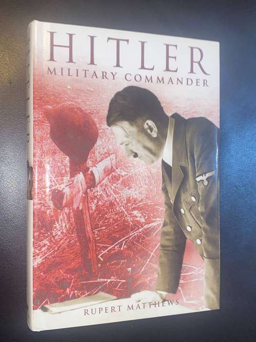 HITLER MILITARY COMMANDER BY RUPERT MATTHEWS