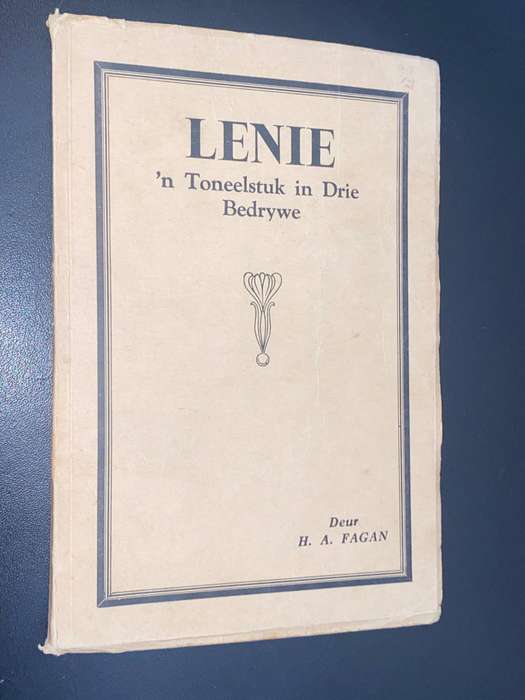 LENIE 'N TONEELSTUK IN DRIE BEDRYWE DEUR H.A. FAGAN