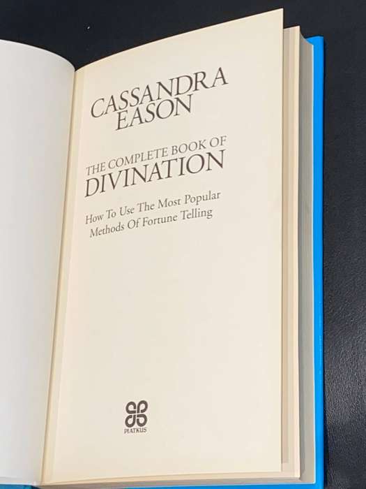 A COMPLETE GUIDE TO DIVINATION BY CASSANDRA EASON