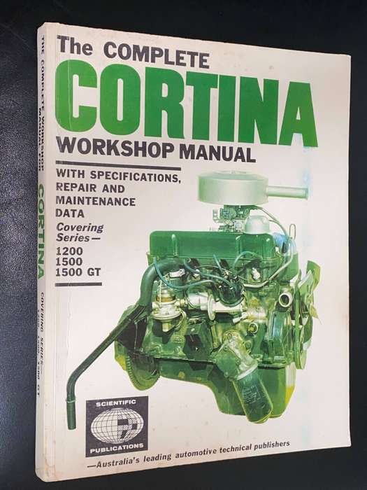 THE COMPLETE CORTINA WORKSHOP MANUAL 1200, 1500 AND 1500 GT