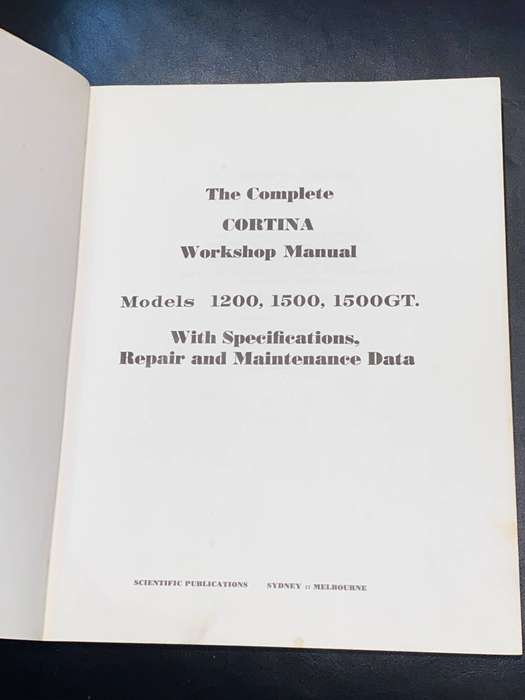 THE COMPLETE CORTINA WORKSHOP MANUAL 1200, 1500 AND 1500 GT