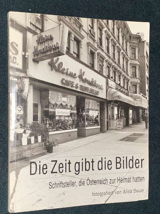 DIE ZEIT GIBT DIE BILDER SCHRIFTSTELLER, DIE OSTERREICH ZUR HEIMAT HATTEN WITH ENGLISH TRANSLATION