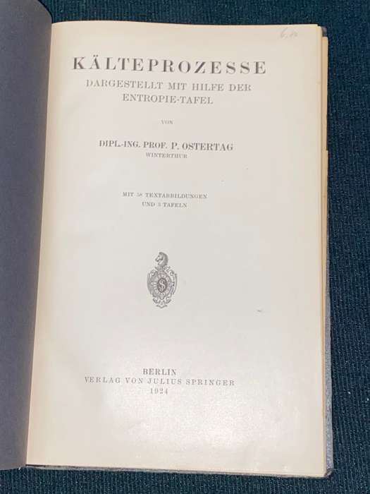 KALTEPROZESSE VON DIP. ING. PROF. P. OSTERTAG 1924