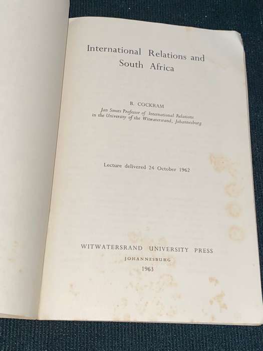 THE REPUBLIC IN A CHANGING WORLD LECTURE EIGHT INTERNATIONAL RELATIONS AND SOUTH AFRICA BY B. COCKRA