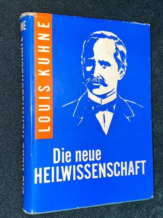 LOUIS KUHNE DIE NEUE HEILWISSENSCHAFT