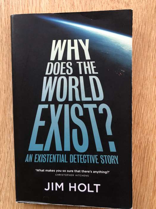 Jim Holt - Why Does The World Exist?