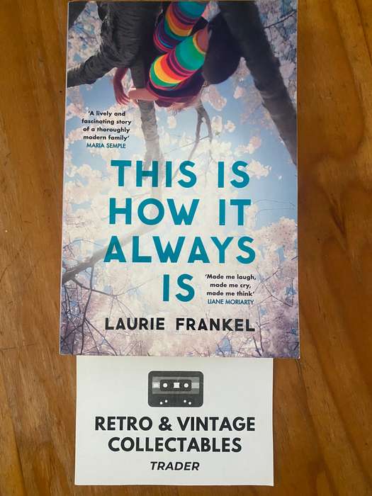 Laurie Frankel - This Is How It Always Is