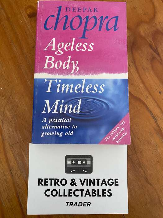 Deepak Chopra - Ageless Body, Timeless Mind