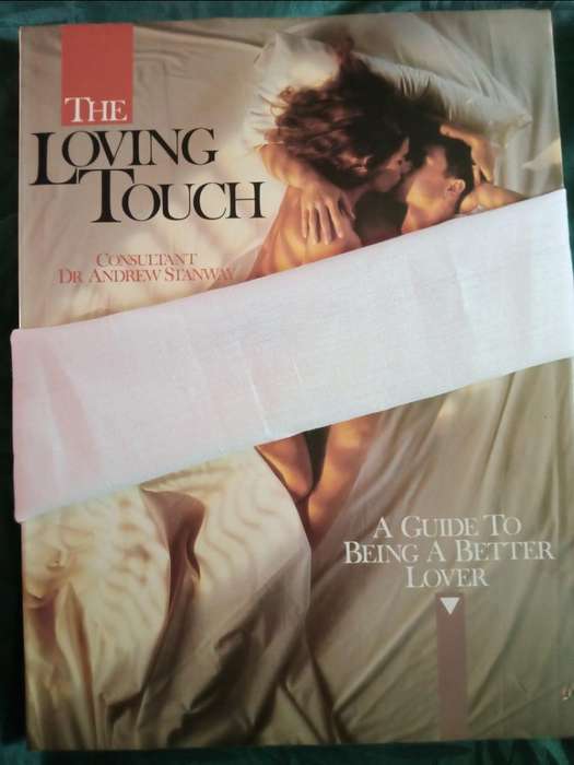 The Loving Touch Book: A guide to being a better lover