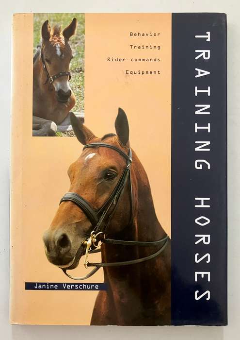 Training Horses - Janine Verschure. Hardcover w dj, 2006