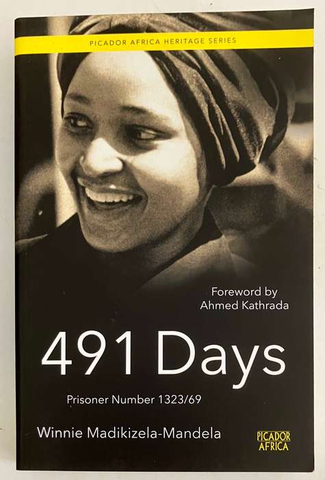 491 Days - Winnie Madikizela- Mandela. Softcover, 2017