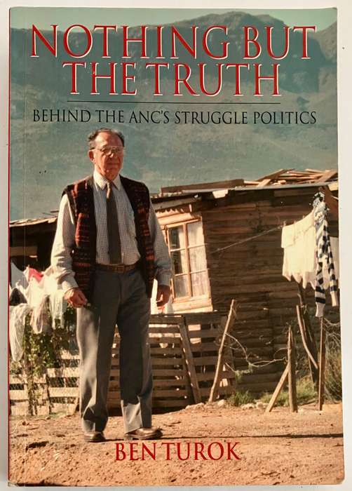 Nothing But the Truth - Ben Turok. Softcover, 1st Ed. 2003