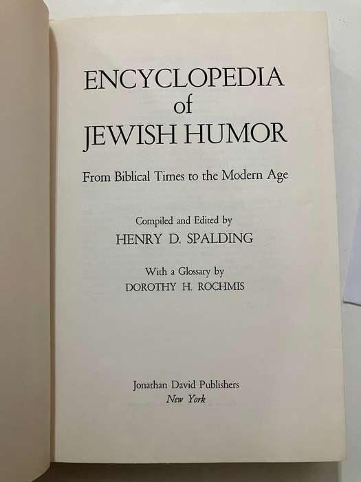Encyclopedia of Jewish Humor - Henry D Spalding. Hardcover w dj, 1st Ed. 1969