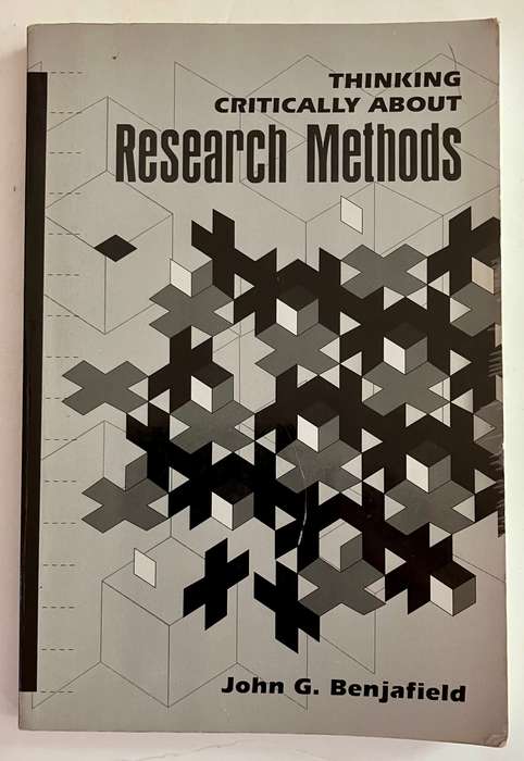 Thinking Critically About Research Methods - John G Benjafield. SC, 1st Ed. 1994