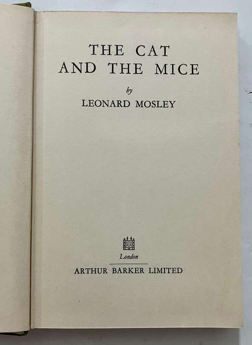 The Cat and the Mice - Leonard Mosley. Hardcover w/o dj. 1st Ed. 1958