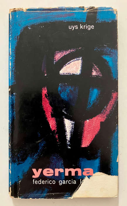 Yerma - Federico Garcia Lorca. Afr vertaling deur Uys Krige. SKAARS hardeband, 1e Afr Uitg. 1963